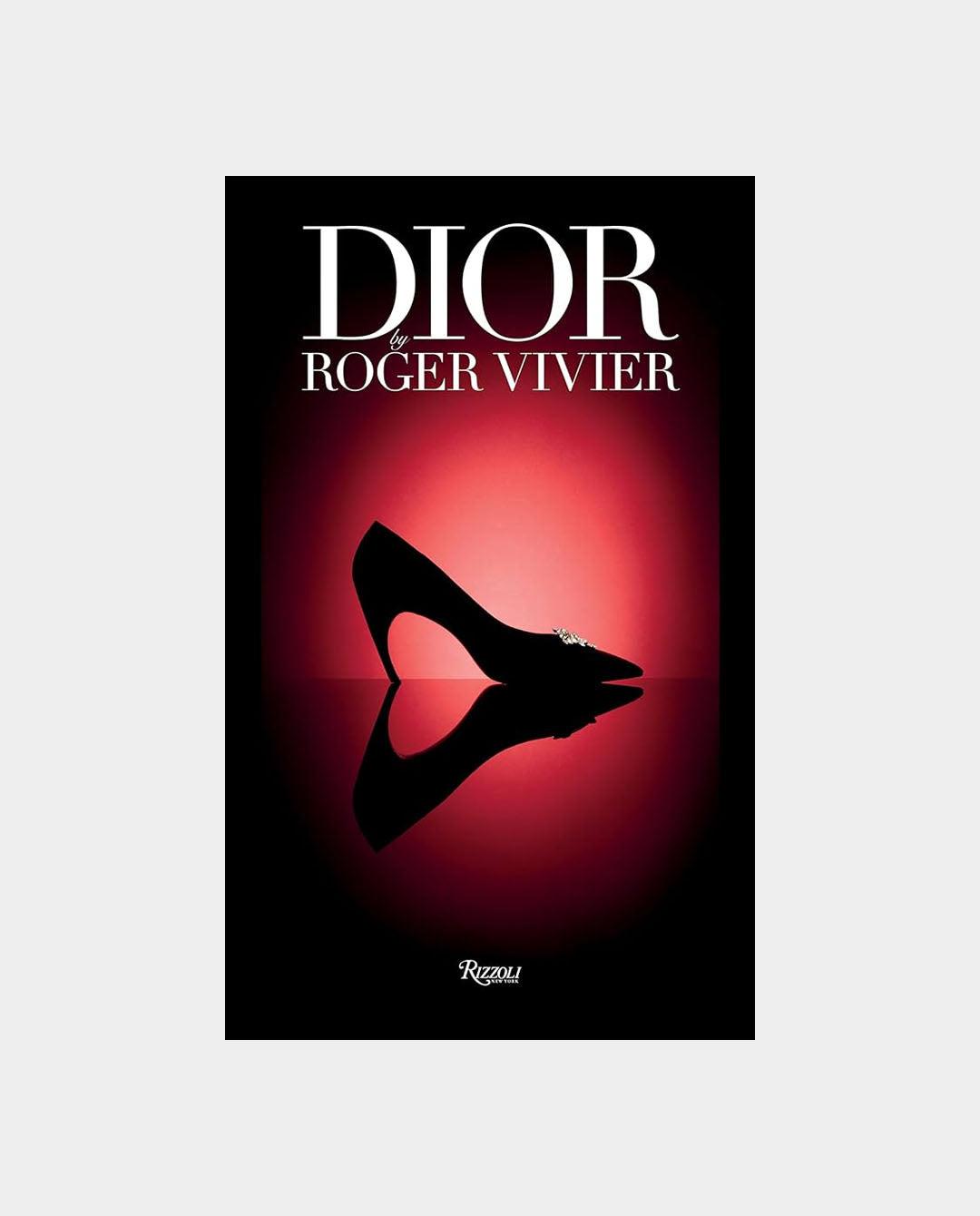 Rizzoli - Dior by Roger Vivier Lifestyle Rizzoli   